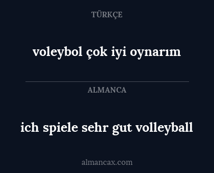 voleybol çok iyi oynarım - ich spiele sehr gut volleyball