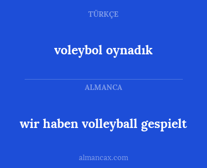 wir haben volleyball gespielt - voleybol oynadık