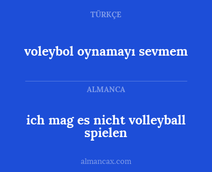 ich mag es nicht volleyball spielen - voleybol oynamayı sevmem