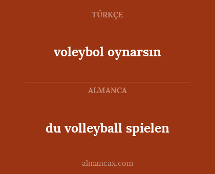 voleybol oynarsın - du volleyball spielen