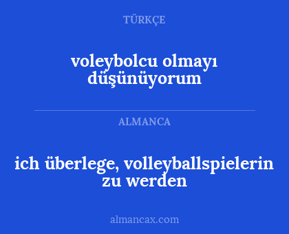 voleybolcu olmayı düşünüyorum - ich überlege, volleyballspielerin zu werden