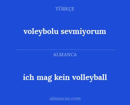 voleybolu sevmiyorum - ich mag kein volleyball