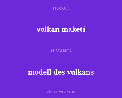 modell des vulkans - volkan maketi