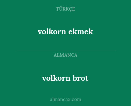volkorn brot - volkorn ekmek