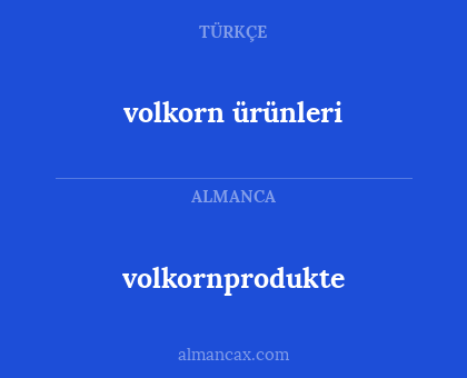 volkorn ürünleri - volkornprodukte