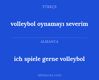 ich spiele gerne volleybol - volleybol oynamayı severim