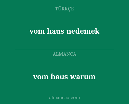 vom haus nedemek - vom haus warum