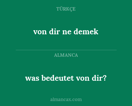was bedeutet von dir? - von dir
ne demek