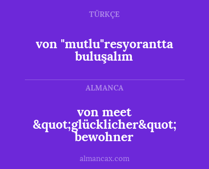 von "mutlu"resyorantta buluşalım - von meet "glücklicher" bewohner