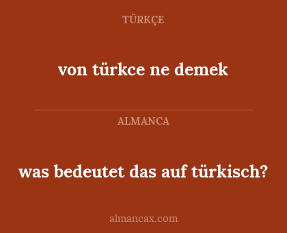 von türkce ne demek - was bedeutet das auf türkisch?