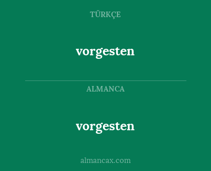 vorgesten - vorgesten