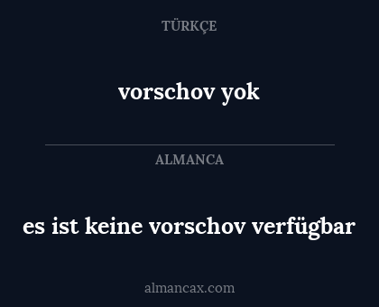 es ist keine vorschov verfügbar - vorschov yok