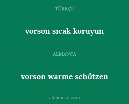 vorson sıcak koruyun - vorson warme schützen