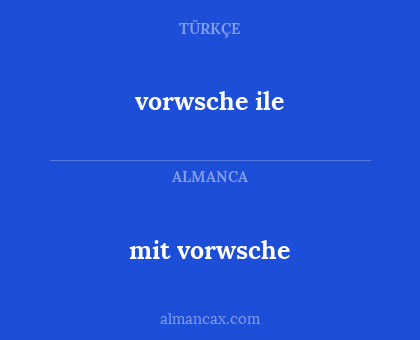 mit vorwsche - vorwsche ile