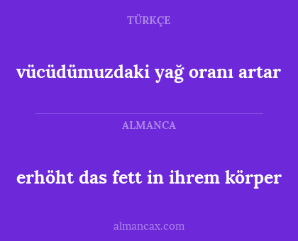 erhöht das fett in ihrem körper - vücüdümuzdaki yağ oranı artar
