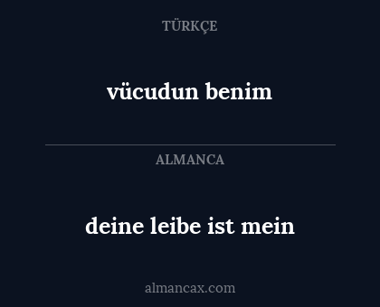 vücudun benim - deine leibe ist mein