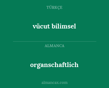 organschaftlich - vücut bilimsel