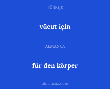 für den körper - vücut için