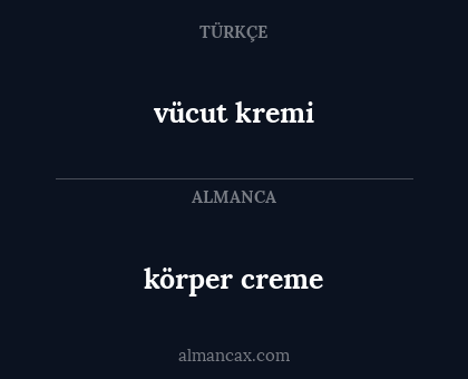 körper creme - vücut kremi