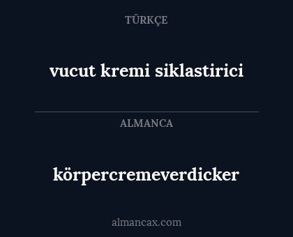 körpercremeverdicker - vucut kremi siklastirici