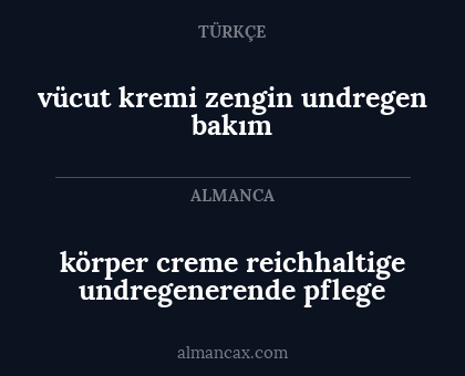 vücut kremi zengin undregen bakım - körper creme reichhaltige undregenerende pflege
