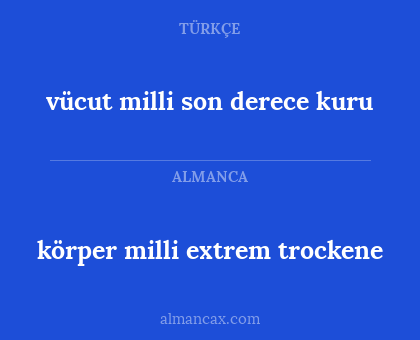 körper milli extrem trockene - vücut milli son derece kuru