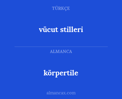 vücut stilleri - körpertile