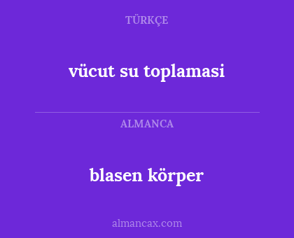 blasen körper - vücut su toplamasi