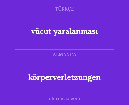 vücut yaralanması - körperverletzungen