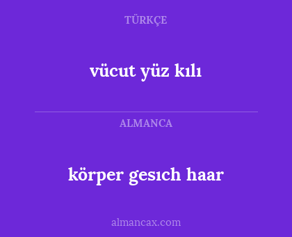vücut yüz kılı - körper gesıch haar