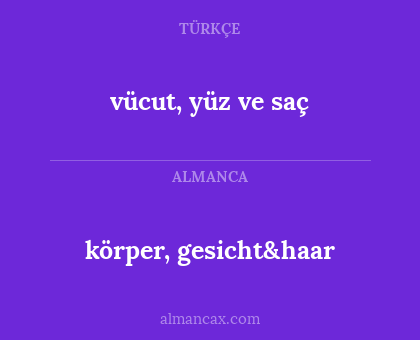 körper, gesicht&haar - vücut, yüz ve saç