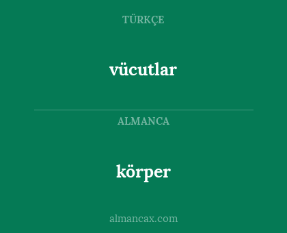 vücutlar - körper