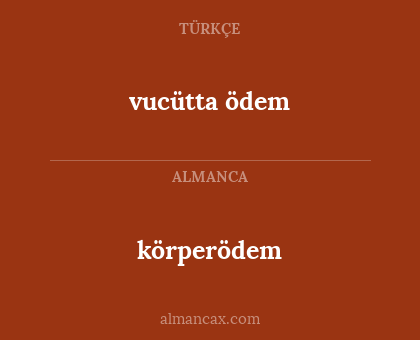 vucütta ödem - körperödem