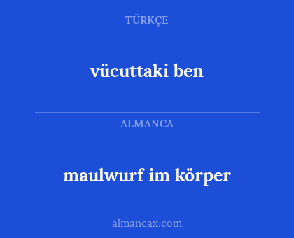 vücuttaki ben - maulwurf im körper