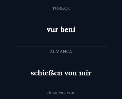 vur beni - schießen von mir