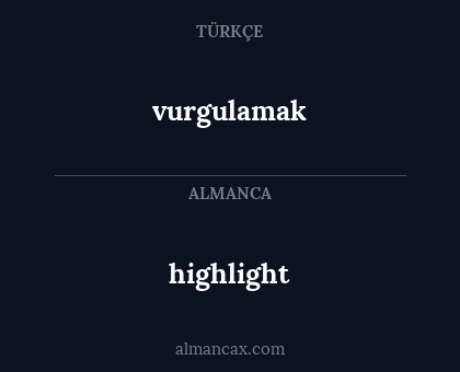 highlight - vurgulamak