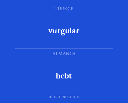 hebt - vurgular