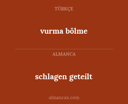 vurma bölme - schlagen geteilt