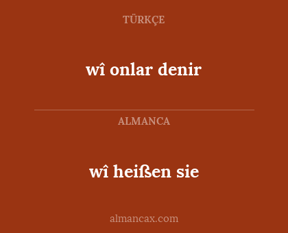 wî heißen sie - wî onlar denir