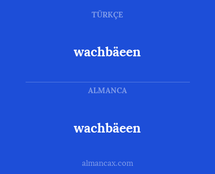 wachbäeen - wachbäeen