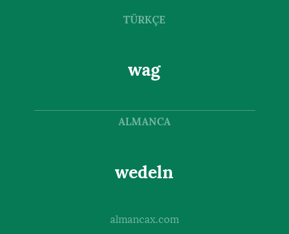 wag - wedeln