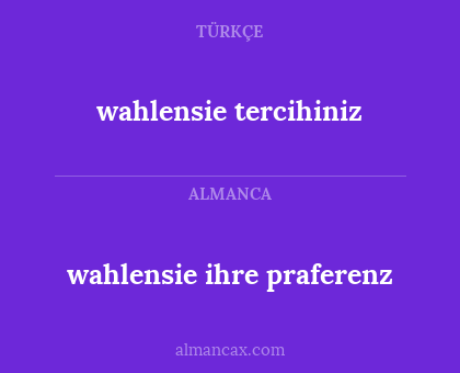 wahlensie tercihiniz - wahlensie ihre praferenz