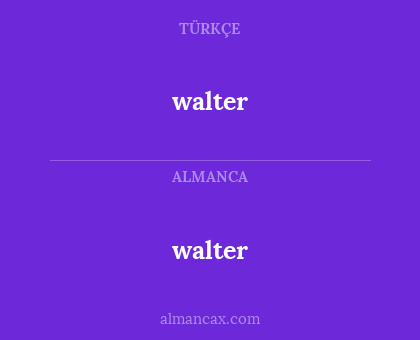 walter - walter