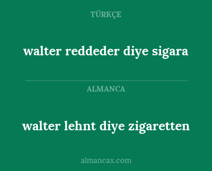 walter lehnt diye zigaretten - walter reddeder diye sigara