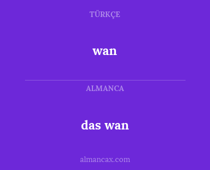 wan - das wan