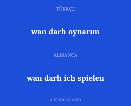 wan darh ich spielen - wan darh oynarım
