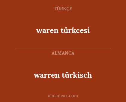 warren türkisch - waren türkcesi