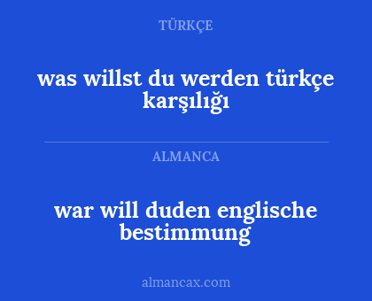 war will duden englische bestimmung - was willst du werden türkçe karşılığı