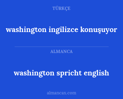 washington ingilizce konuşuyor - washington spricht english