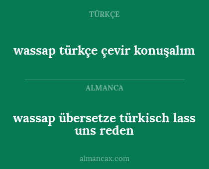 wassap türkçe çevir konuşalım - wassap übersetze türkisch lass uns reden